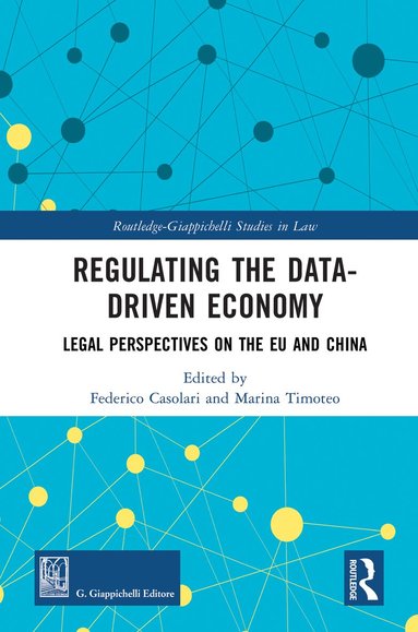 Federico Casolari, Marina Timoteo - Regulating the Data-Driven Economy, Inbunden