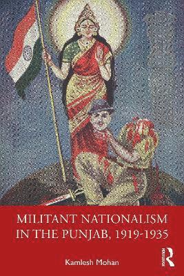 bokomslag Militant Nationalism in The Punjab, 1919-1935