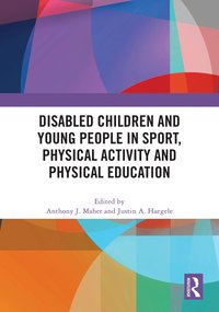 bokomslag Disabled Children and Young People in Sport, Physical Activity and Physical Education