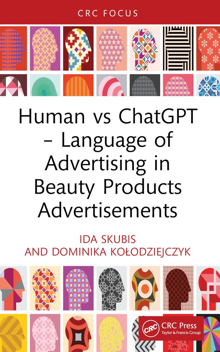 Ida Skubis, Dominika Kołodziejczyk - Human vs ChatGPT – Language of Advertising in Beauty Products Advertisements, Häftad