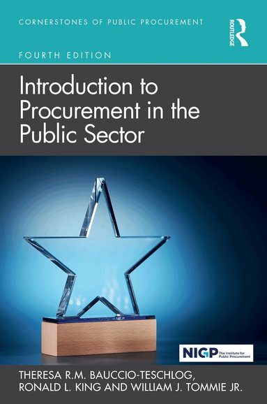 Theresa R.M. Bauccio-Teschlog, Ronald L. King, William J. Tommie Jr. - Introduction to Procurement in the Public Sector, Inbunden