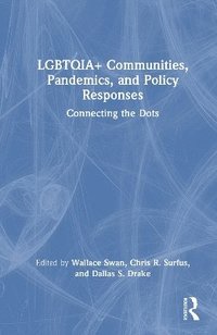 bokomslag LGBTQIA+ Communities, Pandemics, and Policy Responses