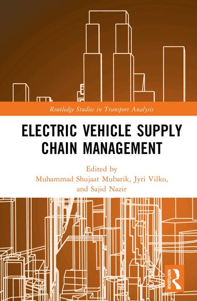 Muhammad Shujaat Mubarik, Jyri Vilko, Sajid Nazir - Electric Vehicle Supply Chain Management, Inbunden