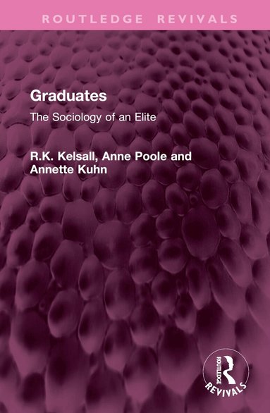R.K. Kelsall, Anne Poole, Annette Kuhn - Graduates, Inbunden
