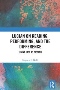 bokomslag Lucian on Reading, Performing, and the Difference