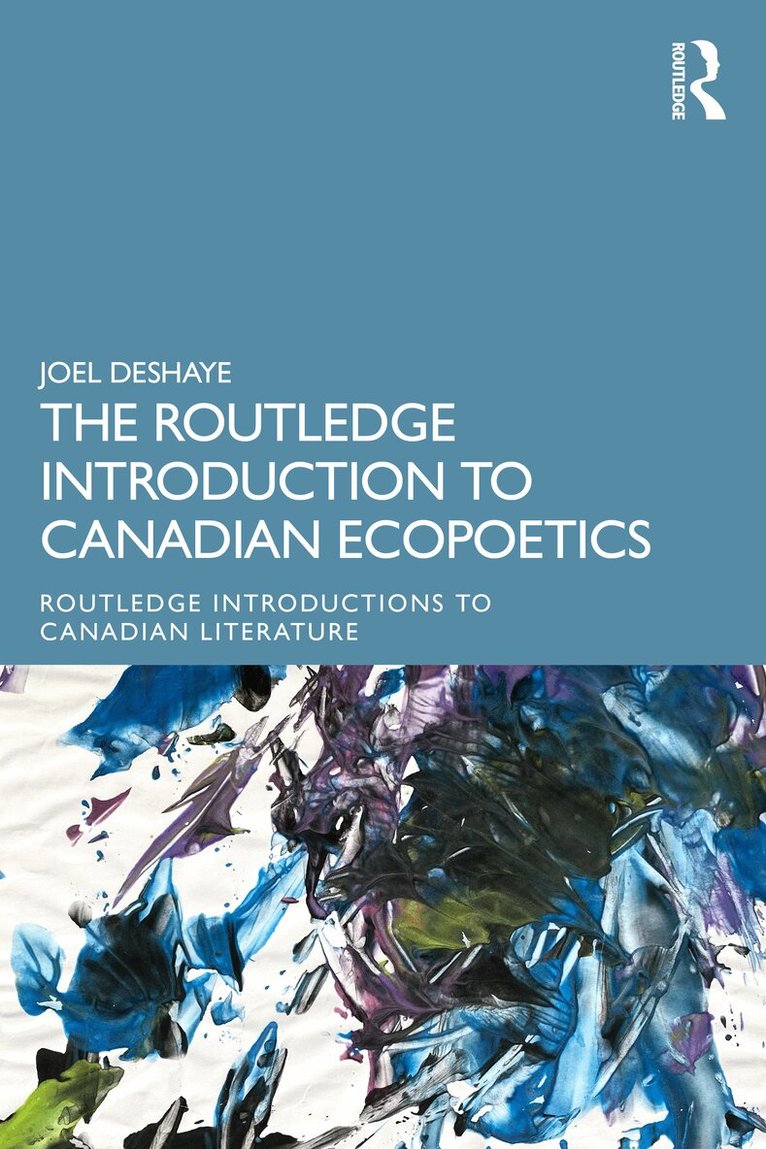 Joel Deshaye - Routledge Introduction to Ecopoetics in the Canadian Milieu, Häftad