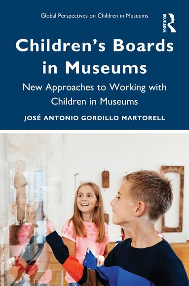 José Antonio Gordillo Martorell - Children’s Boards in Museums, Inbunden