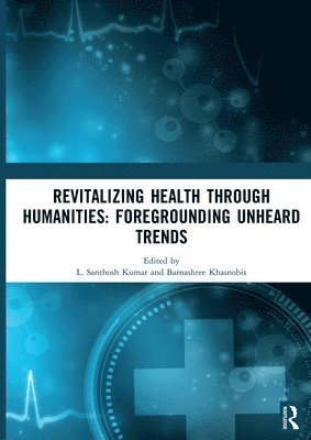 Revitalizing Health Through Humanities 1