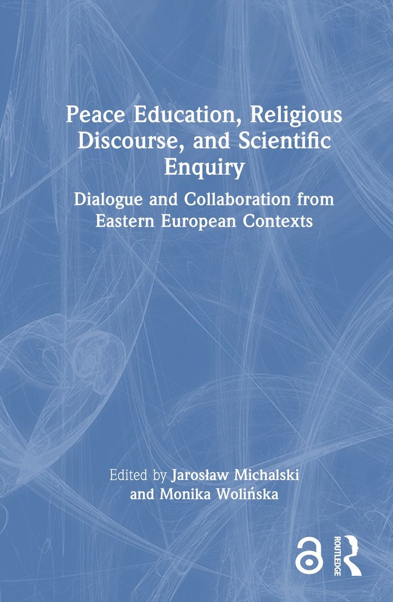 Peace Education, Religious Discourse, and Scientific Enquiry 1