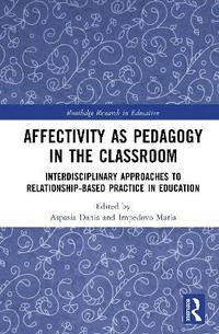 bokomslag Affectivity as Pedagogy in the Classroom