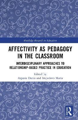 bokomslag Affectivity as Pedagogy in the Classroom