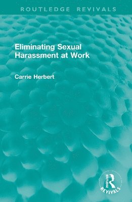 Eliminating Sexual Harassment at Work 1