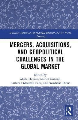 Mergers, Acquisitions, and Geopolitical Challenges in the Global Market 1