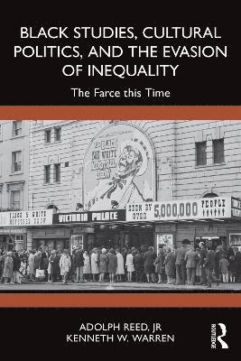 Black Studies, Cultural Politics, and the Evasion of Inequality 1