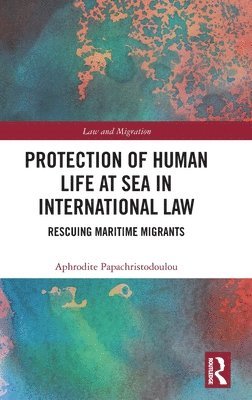 bokomslag Protection of Human Life at Sea in International Law