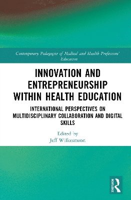 bokomslag Innovation and Entrepreneurship within Health Education