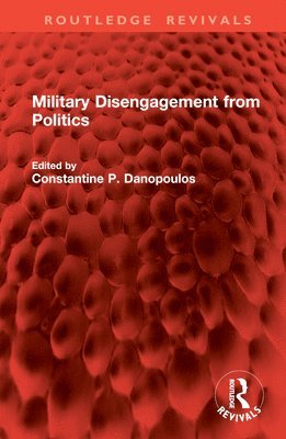 bokomslag Military Disengagement from Politics