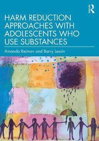 bokomslag Harm Reduction Approaches with Adolescents Who Use Substances