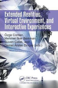 bokomslag Extended Realities, Virtual Environment, and Interactive Experiences