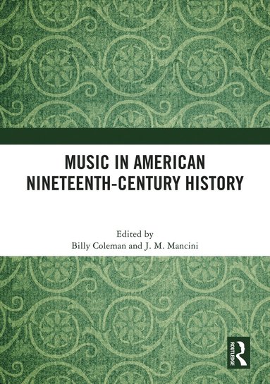 bokomslag Music in American Nineteenth-Century History