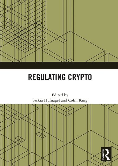 Saskia Hufnagel, Colin King - Regulating Crypto, Häftad