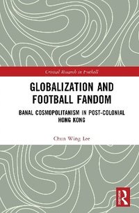 bokomslag Globalization and Football Fandom