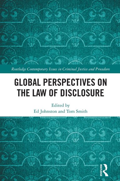 Ed Johnston, Tom Smith - Global Perspectives on the Law of Disclosure, Inbunden