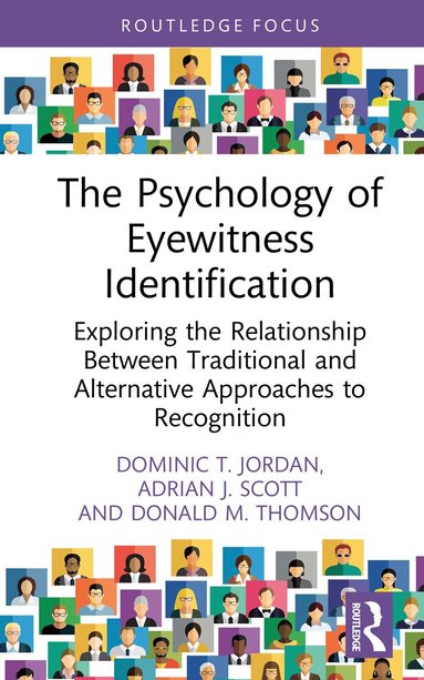 Dominic T. Jordan, Adrian J. Scott, Donald M. Thomson - Psychology of Eyewitness Identification, Inbunden