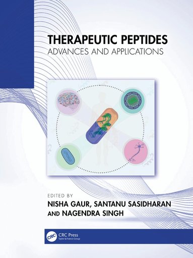 Nisha Gaur, Santanu Sasidharan, Nagendra Singh - Therapeutic Peptides, Inbunden