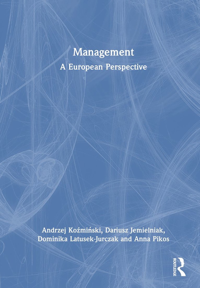 Andrzej K. Koźmiński, Dariusz Jemielniak, Dominika Latusek-Jurczak, Anna Pikos, Andrzej K. Kozminski, Andrzej K. Ko&#378;mi&#324;ski - Management, Inbunden