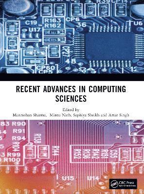 Manmohan Sharma, Mintu Nath, Sophiya Sheikh, Amar Singh - Recent Advances in Computing Sciences, Häftad