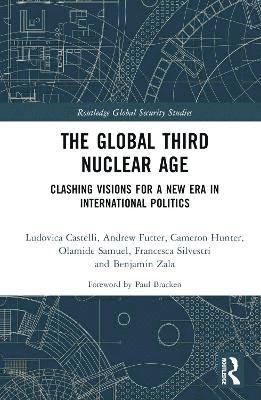 The Global Third Nuclear Age 1