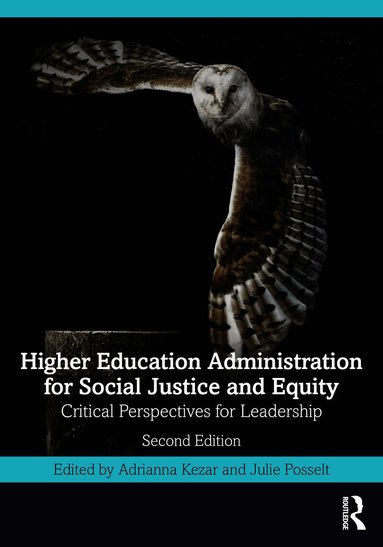 Adrianna Kezar, Julie Posselt - Higher Education Administration for Social Justice and Equity, Häftad