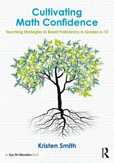 Kristen Smith - Cultivating Math Confidence, Häftad