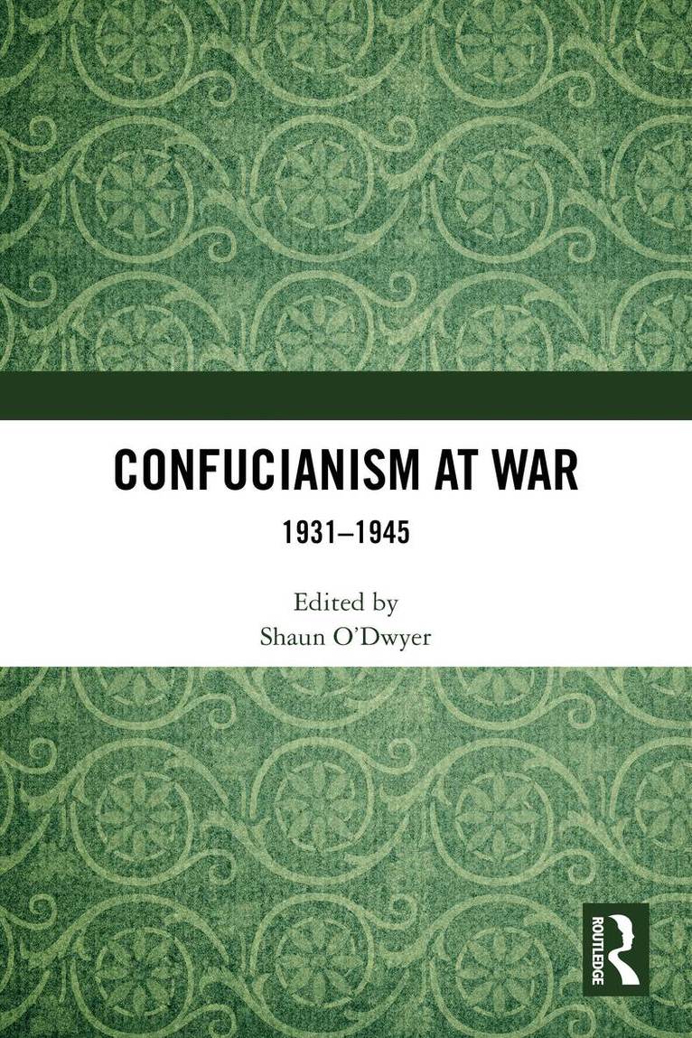 Shaun O’Dwyer - Confucianism at War, Häftad