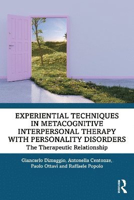 bokomslag Experiential Techniques in Metacognitive Interpersonal Therapy with Personality Disorders