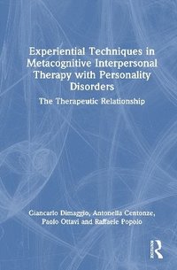 bokomslag Experiential Techniques in Metacognitive Interpersonal Therapy with Personality Disorders