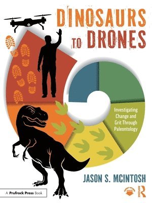 Jason S. McIntosh - Dinosaurs to Drones, Häftad