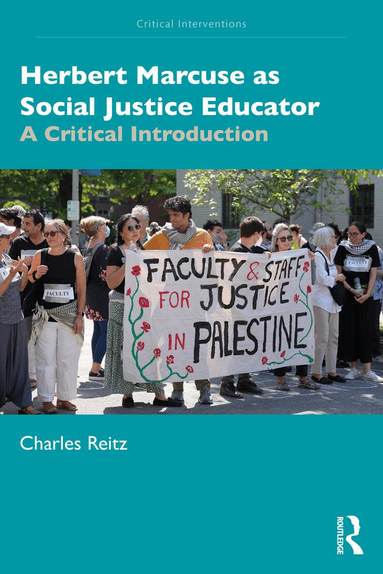 Charles Reitz - Herbert Marcuse as Social Justice Educator, Häftad