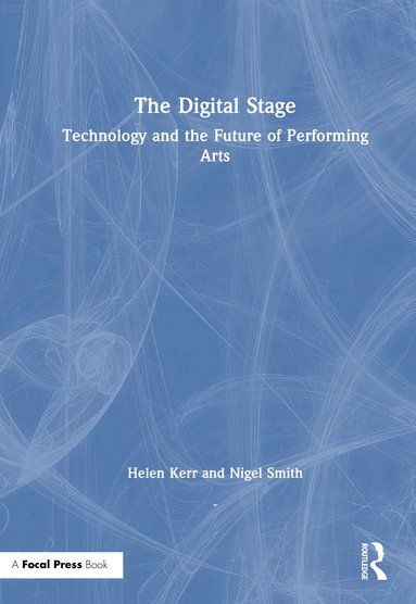 Helen Kerr, Nigel Smith - Digital Stage, Inbunden