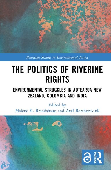 Malene K. Brandshaug, Axel Borchgrevink - Politics of Riverine Rights, Inbunden