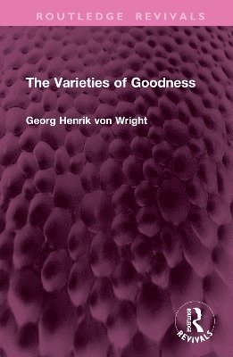 The Varieties of Goodness 1