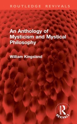 bokomslag Anthology of Mysticism and Mystical Philosophy
