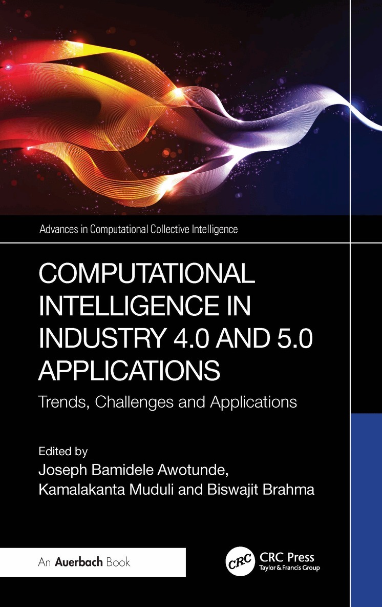 JOSEPH BAMIDELE AWOTUNDE, Kamalakanta Muduli, BISWAJIT BRAHMA - Computational Intelligence in Industry 4.0 and 5.0 Applications, Häftad