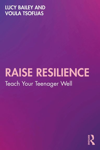 Lucy Bailey, Voula Tsoflias - Raise Resilience, Häftad