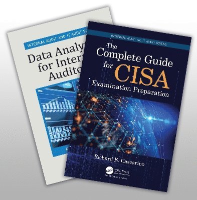 The Complete Guide for CISA Examination Preparation and Data Analytics for Internal Auditors Set 1