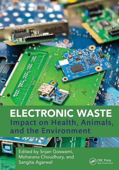 Bhavik Sawhney, Srijan Goswami, Moharana Choudhury, Sangita Agarwal - Electronic Waste, Inbunden