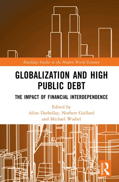 Aline Darbellay, Norbert Gaillard, Michael Waibel - Globalization and High Public Debt, Inbunden