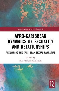 bokomslag Afro-Caribbean Dynamics of Sex and Relationships
