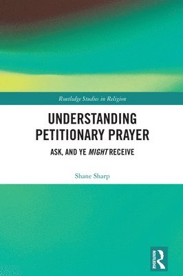 bokomslag Understanding Petitionary Prayer